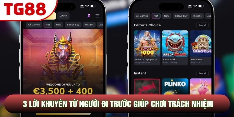 3 lời khuyên từ người đi trước giúp chơi trách nhiệm 3 lời khuyên từ người đi trước giúp chơi trách nhiệm