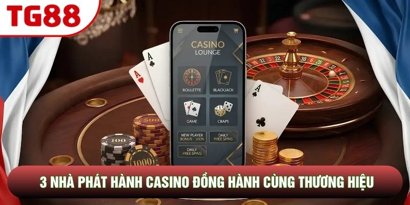 3 nhà phát hành Casino đồng hành cùng thương hiệu 3 nhà phát hành Casino đồng hành cùng thương hiệu