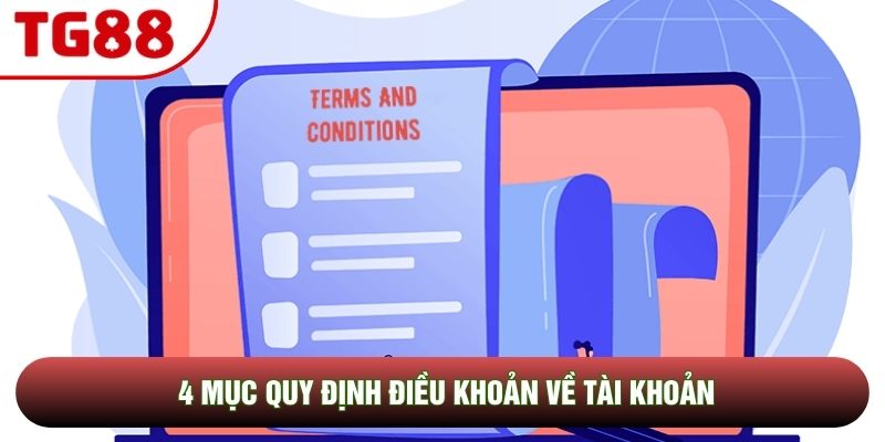 4 mục quy định điều khoản về tài khoản 4 mục quy định điều khoản về tài khoản