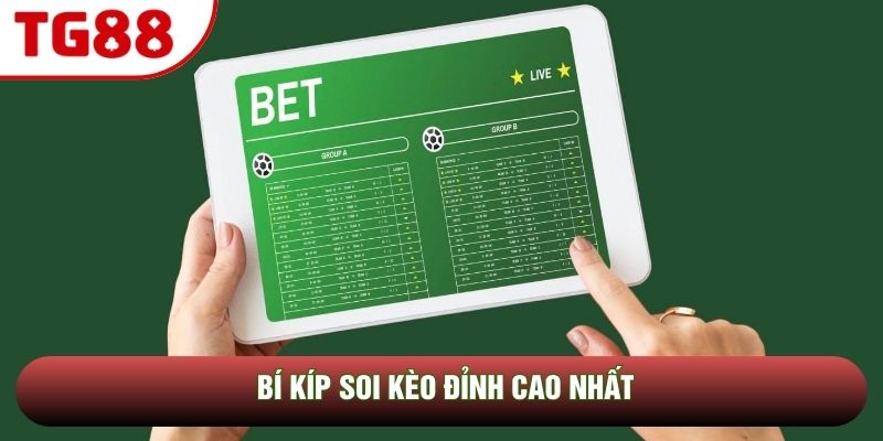Bí kíp soi kèo đỉnh cao nhất Bí kíp soi kèo đỉnh cao nhất
