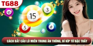 Cách Bắt Cầu Lô Miền Trung Ăn Thông, Bí Kíp Từ Bậc Thầy