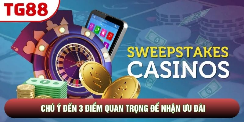 Chú ý đến 3 điểm quan trọng để nhận ưu đãi Chú ý đến 3 điểm quan trọng để nhận ưu đãi