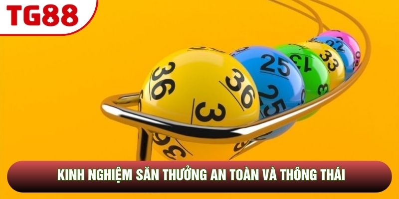 Kinh nghiệm săn thưởng an toàn và thông thái