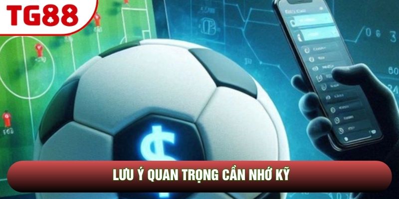 Lưu ý quan trọng cần nhớ kỹ Lưu ý quan trọng cần nhớ kỹ