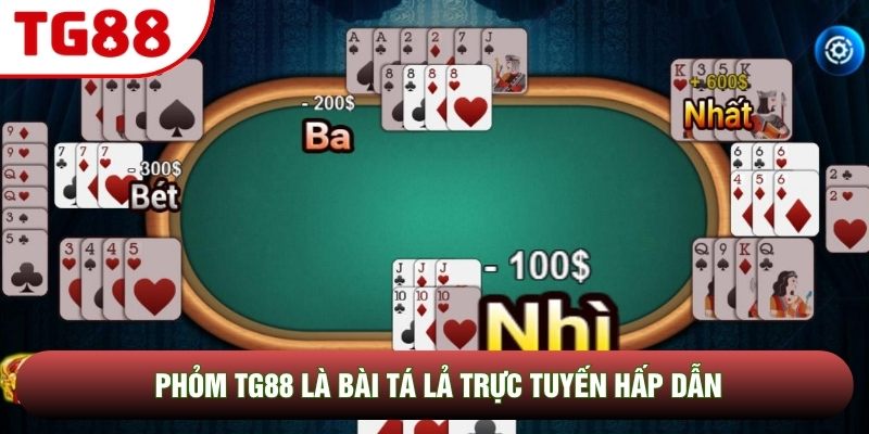Phỏm TG88 là bài tá lả trực tuyến hấp dẫn